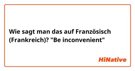 inconvenience auf deutsch